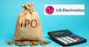 LG Electronics India IPO: गुंतवणूकदारांसाठी सुवर्णसंधी!